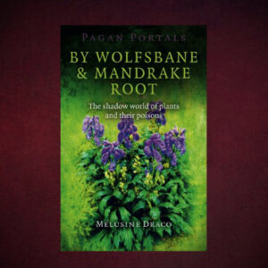 By Wolfsbane & Mandrake Root