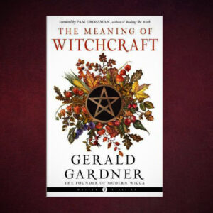 The Meaning of Witchcraft