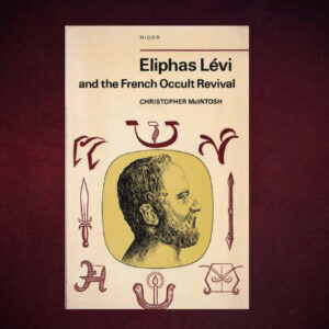 Éliphas Lévi and the French Occult Revival